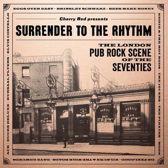 Surrender To The Rhythm: The London Pub Rock Scene Of The Seventies (Digi)