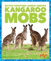 Better Together: Animal Groups- Kangaroo Mobs