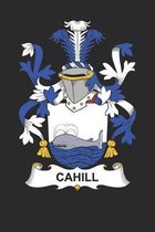 Cahill: Cahill Coat of Arms and Family Crest Notebook Journal (6 x 9 - 100 pages)