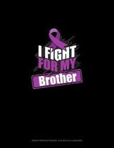 I Fight For My Brother