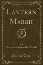 Lantern Marsh (Classic Reprint)