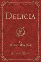 Delicia (Classic Reprint)