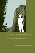 Anthropologists in the Field