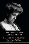 Edith Wharton 17 - The Mother’s Recompense