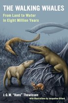 The Walking Whales – From Land to Water in Eight Million Years