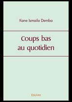 Collection Classique / Edilivre - Coups bas au quotidien