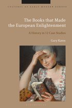 Cultures of Early Modern Europe - The Books that Made the European Enlightenment