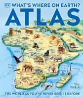 DK Where on Earth? Atlases - What's Where on Earth? Atlas