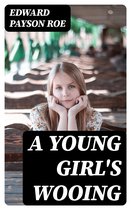 A Young Girl's Wooing