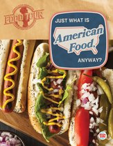 Food Tour - Just What Is American Food, Anyway?
