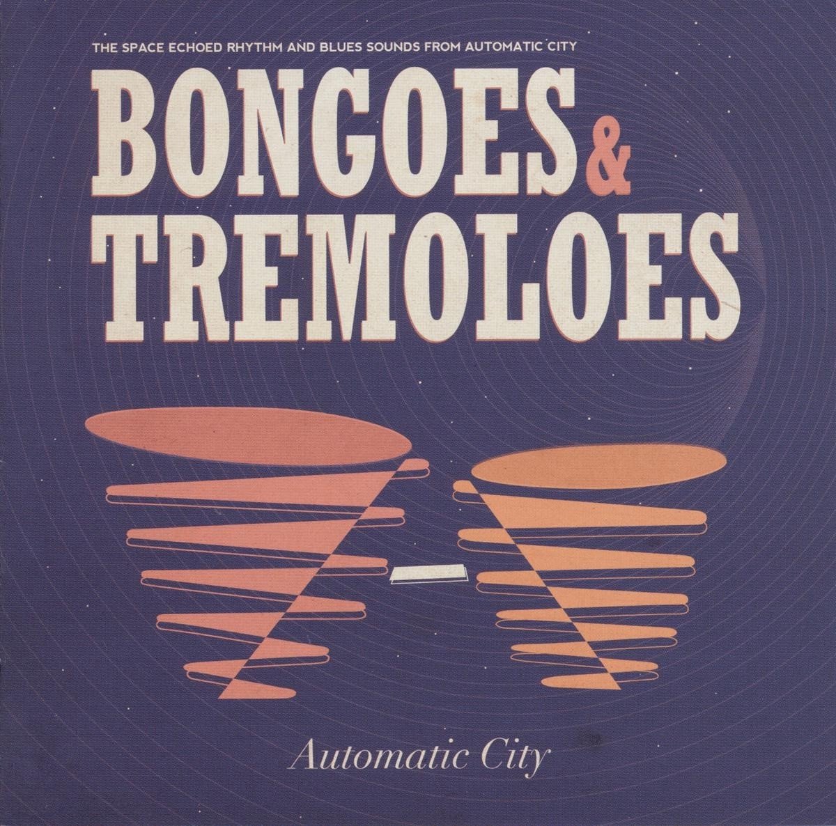 Automatic City - Bongoes & Tremoloes (CD)