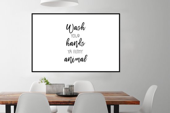 Cadre photo avec affiche - Proverbes - Citations - Lavez-vous les mains, animal sale - Lessive -vous les mains - 120x80 cm - Cadre pour affiche
