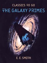 Classics To Go - The Galaxy Primes