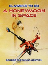 Classics To Go - A Honeymoon in Space