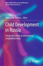 Early Childhood Research and Education: An Inter-theoretical Focus 3 - Child Development in Russia