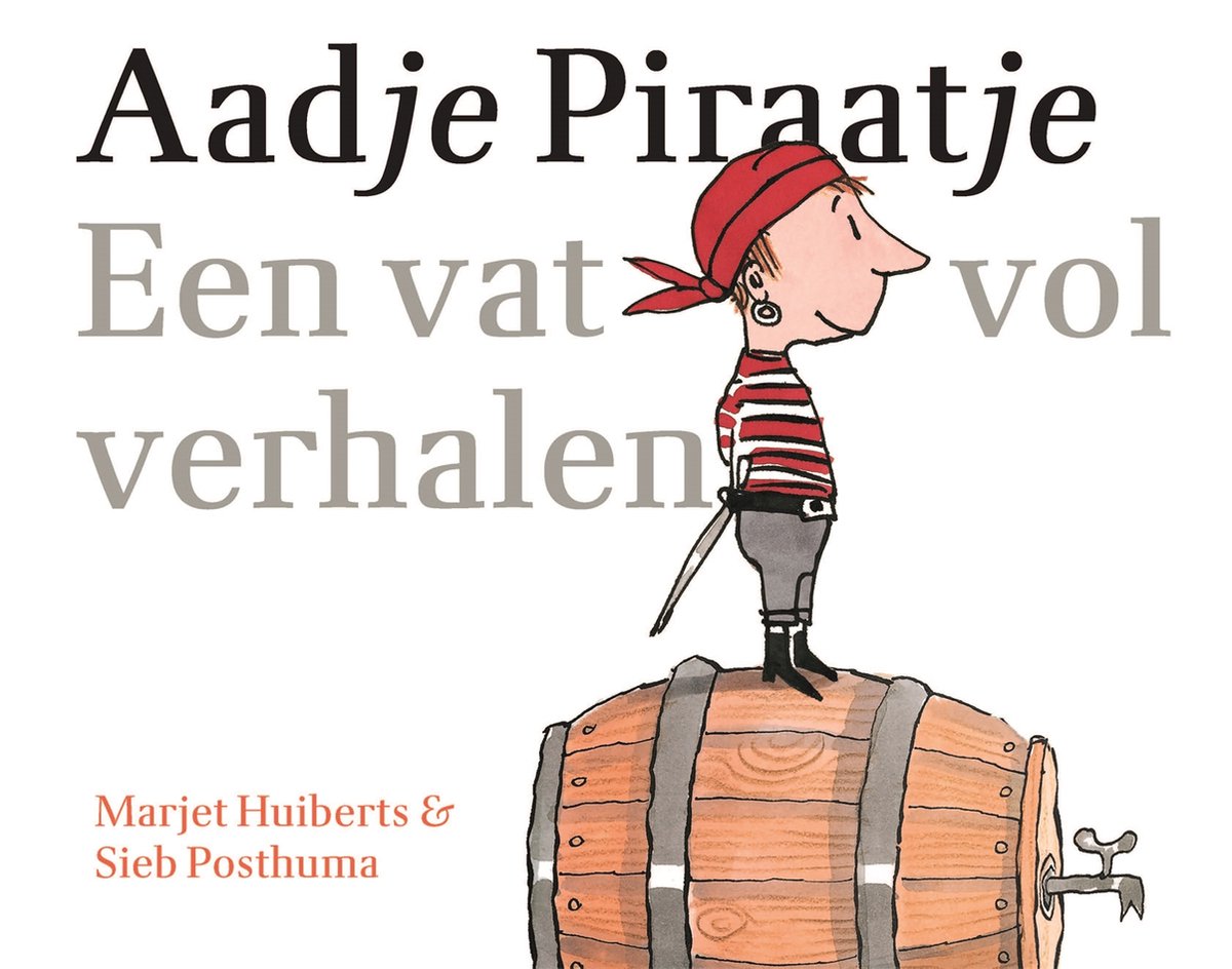 Aadje Piraatje - Een vat vol verhalen - Marjet Huiberts