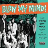 Blow My Mind! The Doré Era Mira Punk & Psych Legacy