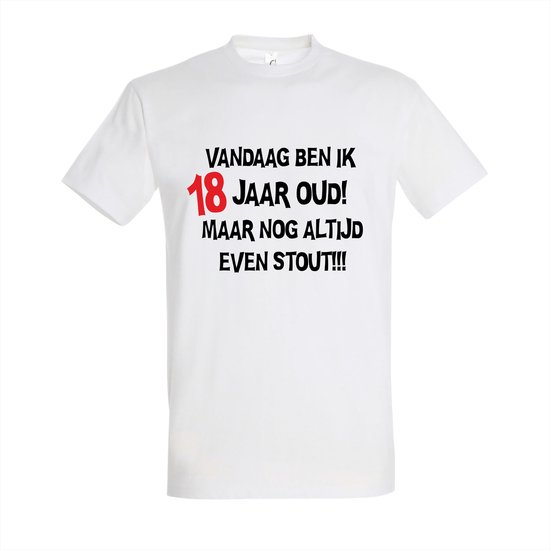 18 Jaar Verjaardag Cadeau - T-shirt Vandaag ben ik 18 jaar oud maar nog altijd even stout! | L | Wit