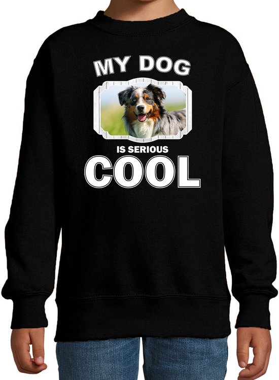 Australische herder honden trui / sweater my dog is serious cool zwart - kinderen - Australische herders liefhebber cadeau sweaters - kinderkleding / kleding 134/146