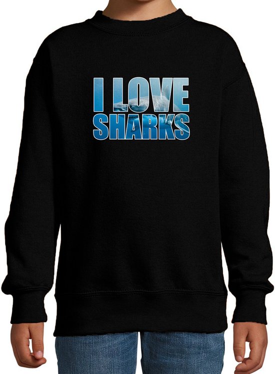 Tekst sweater I love sharks met dieren foto van een haai zwart voor kinderen - cadeau trui haaien liefhebber - kinderkleding / kleding 152/164