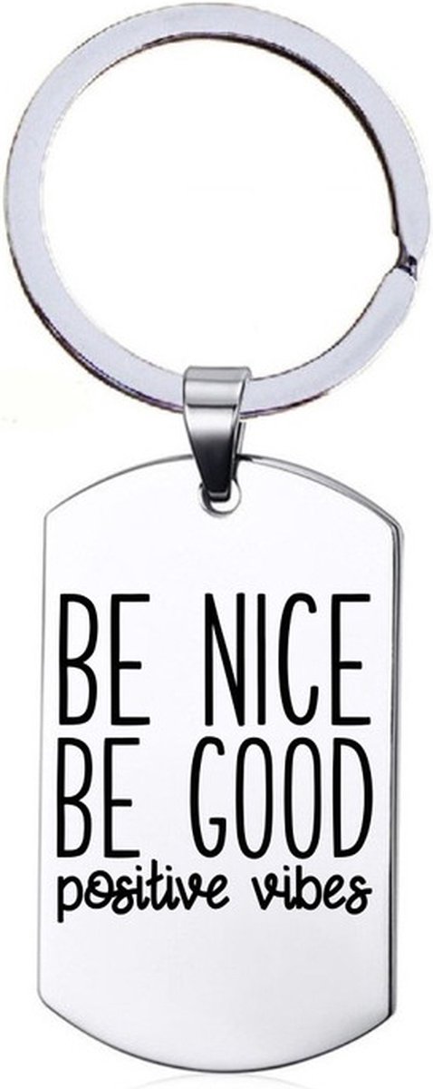 Sleutelhanger RVS - Be Nice Be Good