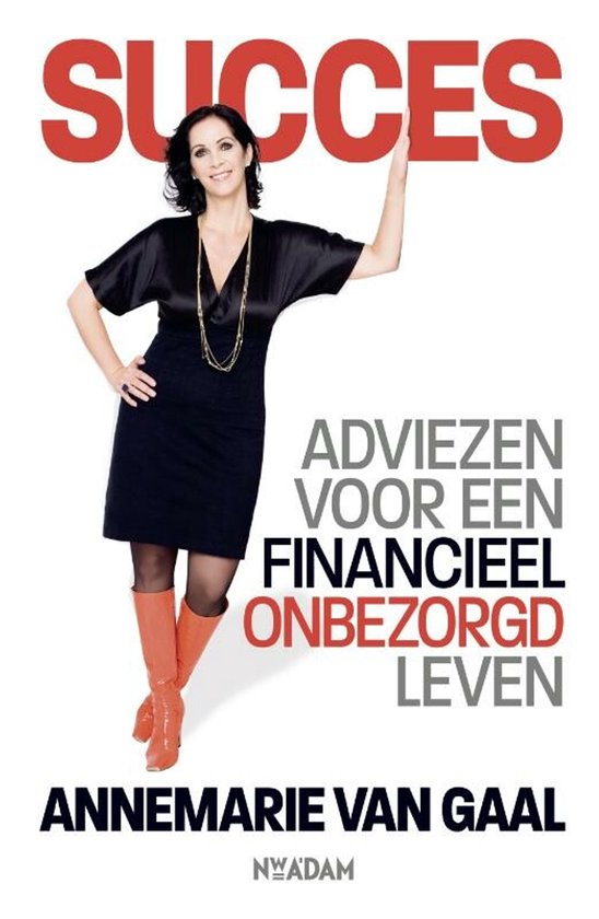 Boekomslag van 'Succes' met Annemarie van Gaal in een zwarte jurk en oranje laarzen.
