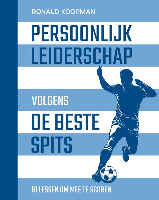 Persoonlijk leiderschap volgens de beste spits - cover
