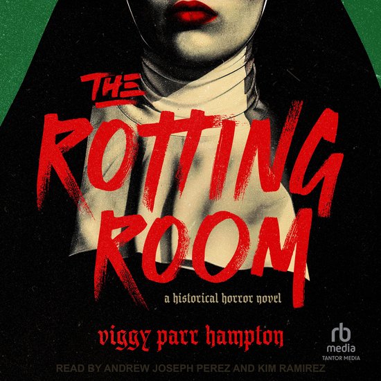 Boek 'The Rotting Room', een historische horror roman. De cover toont een deel van een gezicht met rode lippen, gekleed in een nonnenkleding.