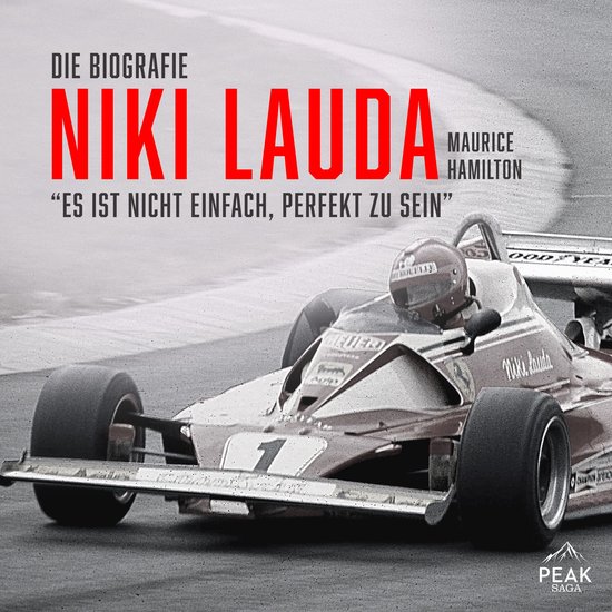 Niki Lauda. Die Biografie. "Es ist nicht einfach, perfekt zu ... - cover