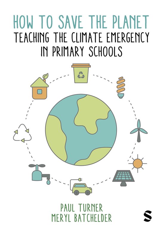 How to Save the Planet: Teaching the Climate Emergency in Pr ... - cover