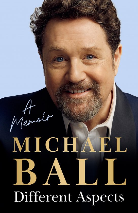 Boekomslag van 'Different Aspects' met een close-up van Michael Ball. Tekst: A Memoir, MICHAEL BALL, Different Aspects.