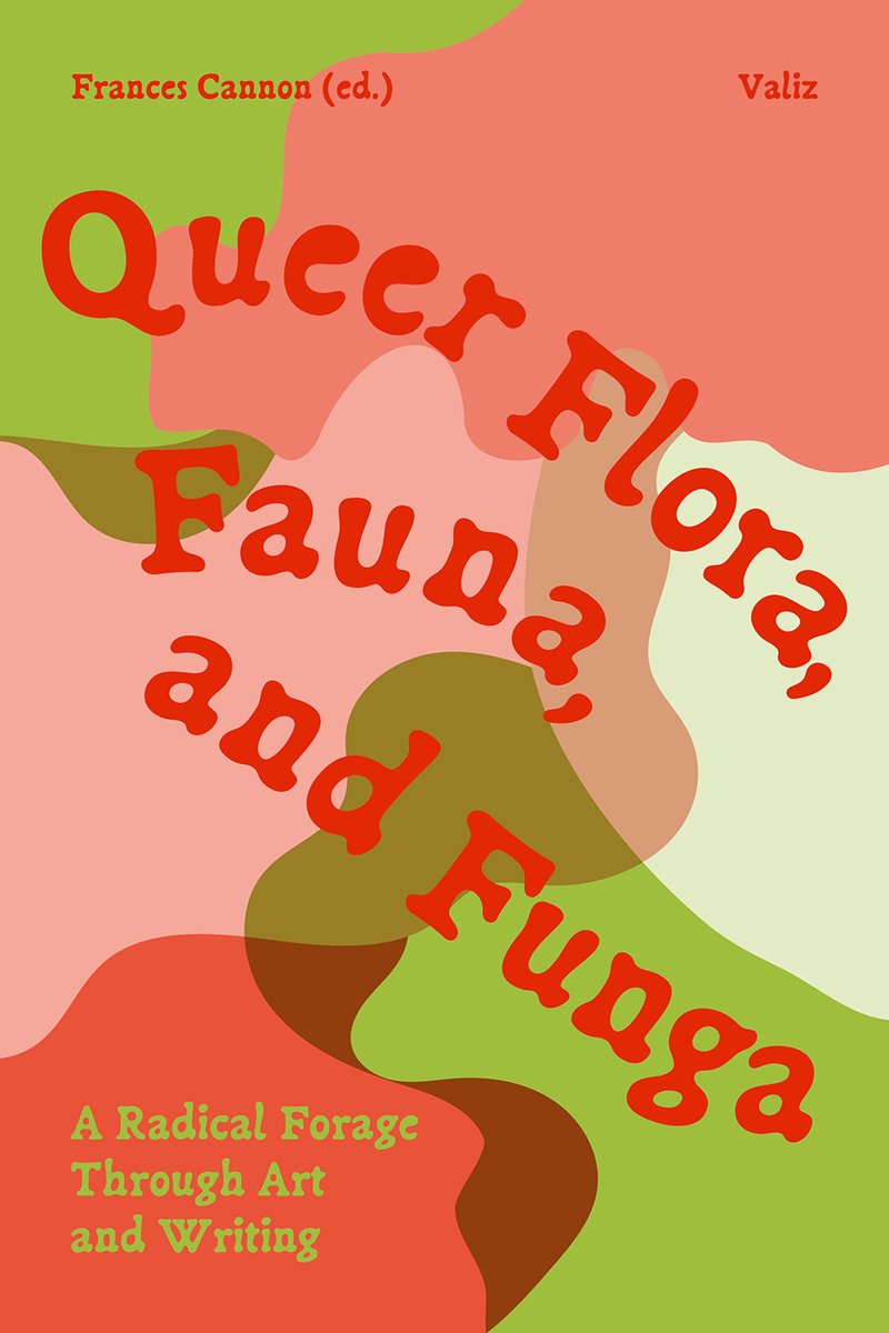 Art & Ecology - Queer Flora, Fauna, And Funga