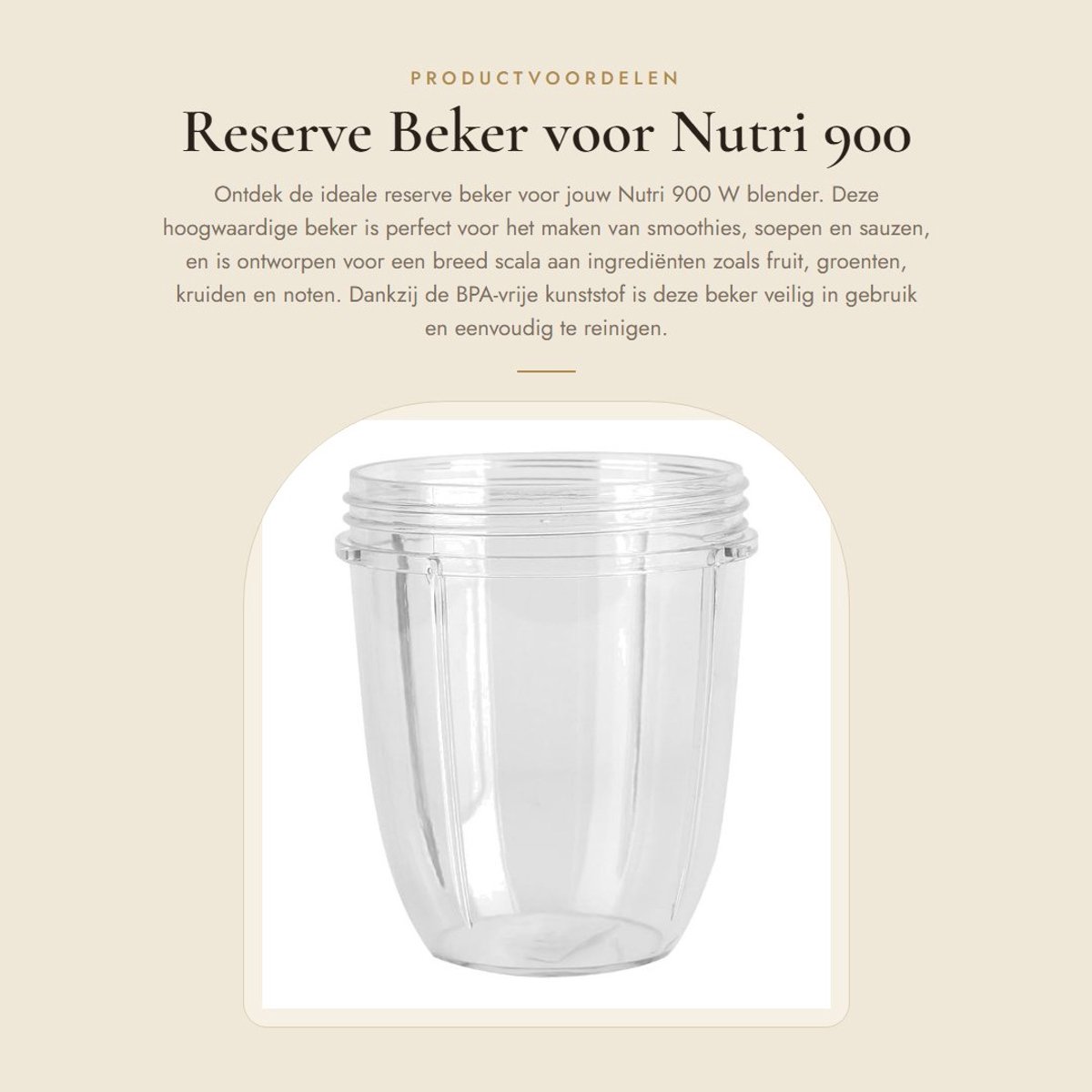 Dailygoods- Reserve Beker - Vervanging voor Nutri 900 W - BPA-vrij Kunststof - 532/710/946 ml - Vaatwasmachinebestendig - Eenvoudig te installeren - Mengbeker