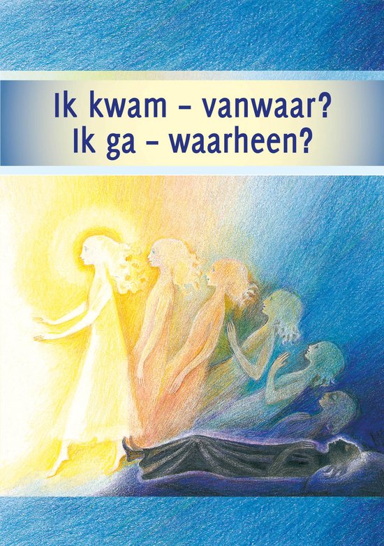 Ik kwam - vanwaar? Ik ga - waarheen? - cover
