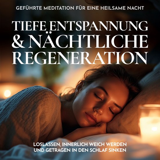 Tiefe Entspannung & nächtliche Regeneration - Geführte Med ... - cover
