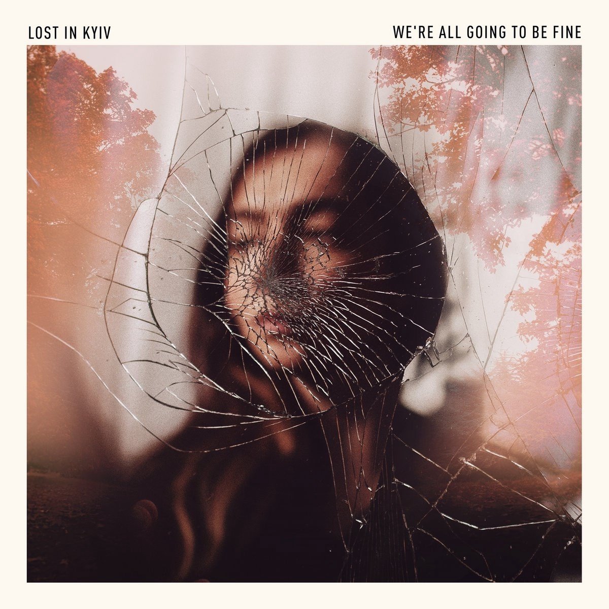 Lost In Kyiv - We're All Going To Be Fine (LP)