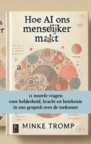 Hoe AI ons menselijker maakt