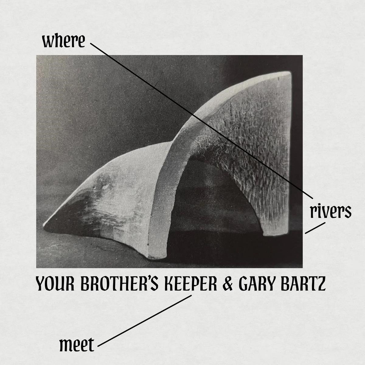 Your Brother's Keeper & Gary Bartz - Where Rivers Meet (LP)