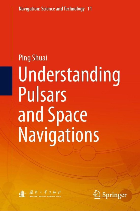 Navigation: Science and Technology 11 - Understanding Pulsar ... - cover
