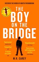 The Girl With All the Gifts series - The Boy on the Bridge