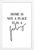 JUNIQE - Poster in houten lijst Home Is a Feeling -20x30 /Zwart