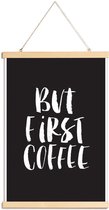 JUNIQE - Posterhanger But First Coffee -20x30 /Zwart