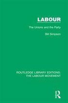 Routledge Library Editions: The Labour Movement - Labour