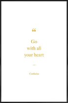 JUNIQE - Poster met kunststof lijst Go with All Your Heart gouden