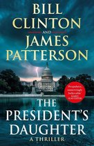 Bill Clinton & James Patterson stand-alone thrillers 2 - The President’s Daughter