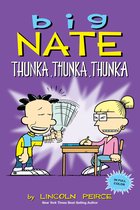 Big Nate 14 - Big Nate: Thunka, Thunka, Thunka