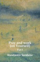 Inner Christianity 1 - Pray and work (on Yourself)