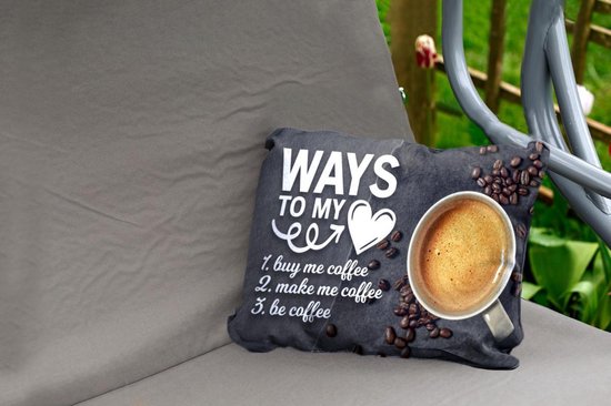 Coussins d'extérieur - Jardin - Citation de Café 'Ways to my heart' sur fond avec une tasse de café et des grains de café - 50x30 cm