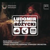 Ludomir Rozycki Orchestral & Piano Works