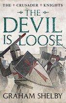 The Crusader Knights Cycle 4 - The Devil is Loose